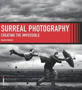 Surreal Photography: Creating the Impossible