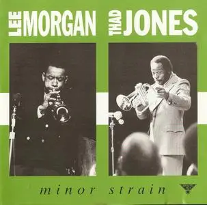 Lee Morgan & Thad Jones - Minor Strain (1960) {EMI-Roulette Jazz CDP 7945742 rel 1990}