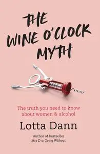 The Wine O'Clock Myth by Lotta Dann 00793aea medium