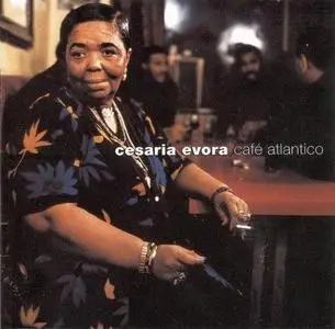 Cesaria Evora - Cafe Atlantico