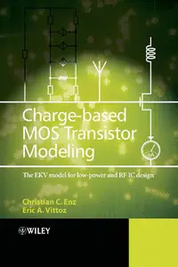 Charge-Based MOS Transistor Modeling: The EKV Model for Low-Power and RF IC Design (repost)