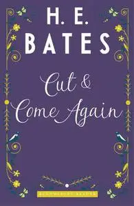«Cut and Come Again» by H.E.Bates
