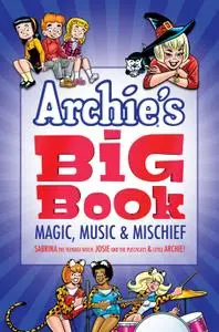 Archie's Big Book v01 - Magic, Music & Mischief (2017) (Digital)