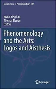 Phenomenology and the Arts: Logos and Aisthesis