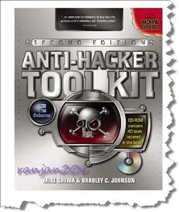 Anti-Hacker Tool Kit,Second Edition {Repost}