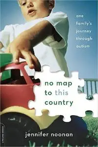 No Map to This Country: One Family's Journey through Autism