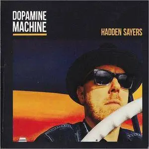 Hadden Sayers - Dopamine Machine (2018)