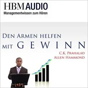 «Den Armen helfen mit Gewinn» by C.K. Prahalad,Allen Hammond