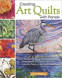 Creating Art Quilts with Panels