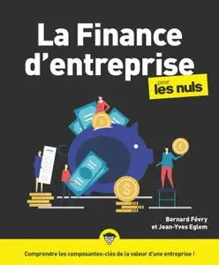 Jean-Yves Eglem, Bernard Févry, "La finance d'entreprise pour les Nuls, grand format"