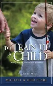 To Train Up a Child