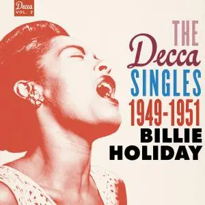 Billie Holiday - The Decca Singles, Vol. 2: 1949-1951 (2017) {Verve Reissues, Digital Only Issue}