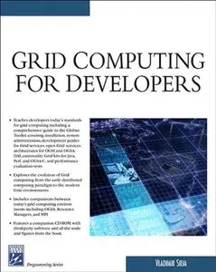 Grid Computing for Developers (Programming Series) (Repost)