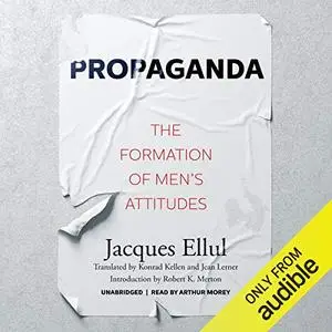 Propaganda: The Formation of Men’s Attitudes [Audiobook]