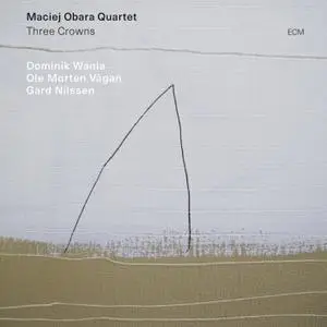 Maciej Obara Quartet - Three Crowns (2019) [Official Digital Download 24/88]