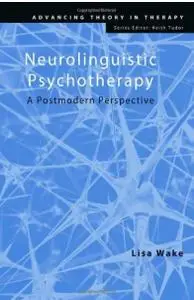 Neurolinguistic Psychotherapy: A Postmodern Perspective (repost)