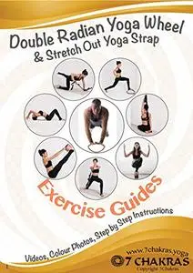 Yoga Wheel Exercise Guide- Using a Double Radian Yoga Wheels and Stretch out yoga strap for stretching and for back pain, relax