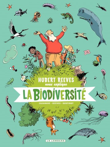 Hubert Reeves nous explique - Tome 1 - La biodiversité (2017)