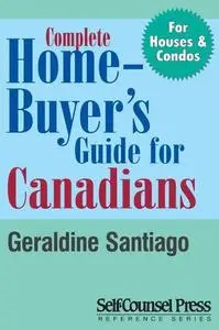 Complete Home Buyer's Guide For Canada (Reference Series)