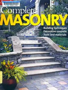 Complete Masonry: Building Techniques, Decorative Concrete, Tools and Materials
