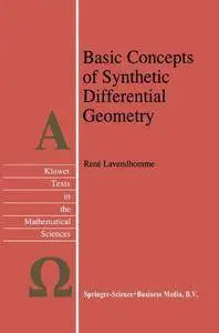 Basic Concepts of Synthetic Differential Geometry (Texts in the Mathematical Sciences)