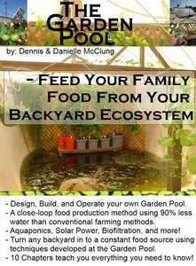 The Garden Pool – Feed Your Family Food From Your Backyard Ecosystem