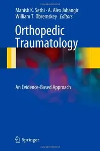 Orthopedic Traumatology: An Evidence-Based Approach (Repost)