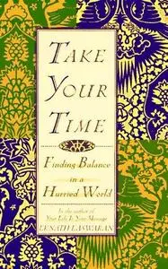 Take your time : finding balance in a hurried world