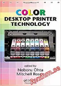 Color Desktop Printer Technology (Optical Science and Engineering)