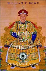 China's Last Empire: The Great Qing