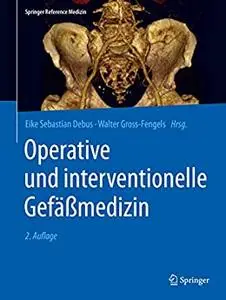 Operative und interventionelle Gefäßmedizin (Springer Reference Medizin)