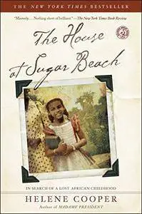 The House at Sugar Beach: In Search of a Lost African Childhood