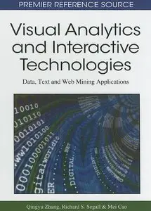 Visual Analytics and Interactive Technologies: Data, Text and Web Mining Applications (repost)