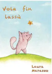 Vola fin lassù