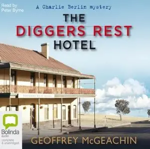 The Diggers Rest Hotel (Charlie Berlin #1) [Audiobook]