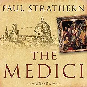 The Medici: Power, Money, and Ambition in the Italian Renaissance [Audiobook]