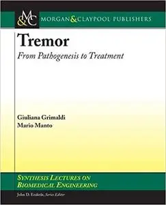 Tremor: From Pathogenesis to Treatment