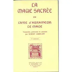 La Magie Sacrée D'abramelin Le Mage 