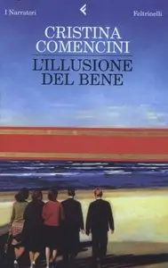 L'illusione del bene di Cristina Comencini
