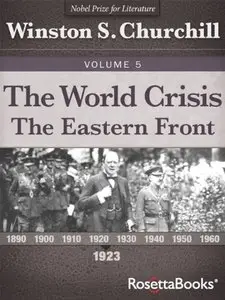 The World Crisis Volume 5 (The Unknown War/The Eastern Front)