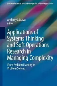 Applications of Systems Thinking and Soft Operations Research in Managing Complexity (Repost)