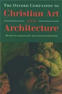 The Oxford Companion to Christian Art and Architecture