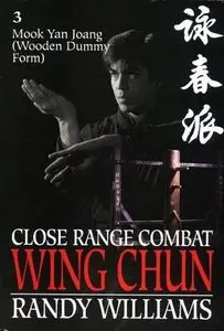 Close Range Combat Wing Chun Volume 3