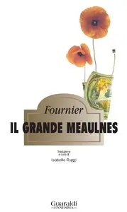 Henri Alain Fournier - Il grande Meaulnes