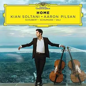 Kian Soltani, Aaron Pilsan - Home: Schubert, Schumann, Vali (2018)