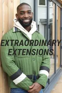 Channel 4 - Extraordinary Extensions: Series 1 (2021)