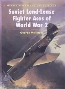 Soviet Lend-Lease Fighter Aces of World War 2 (Aircraft of the Aces) (Reupload)