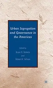 Urban Segregation and Governance in the Americas