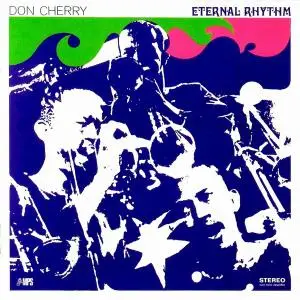 Don Cherry - Eternal Rhythm (1969) [Japanese Edition 2003]