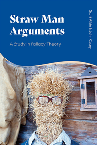 Straw Man Arguments : A Study in Fallacy Theory